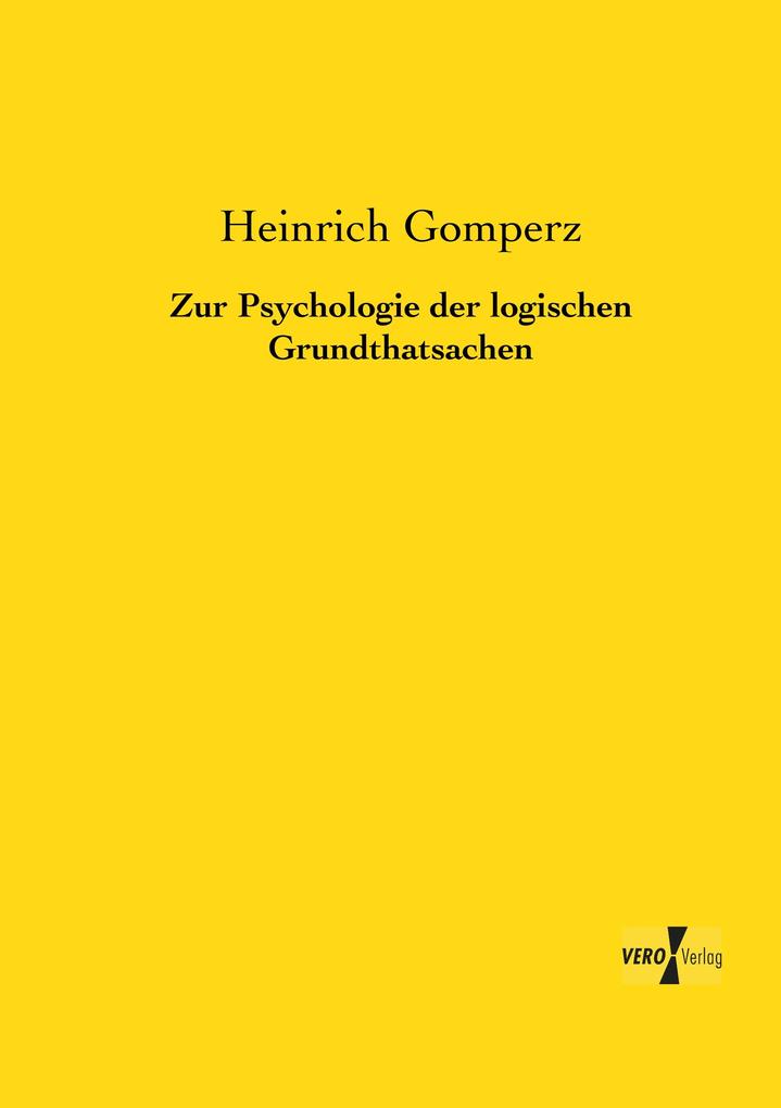 Zur Psychologie der logischen Grundthatsachen