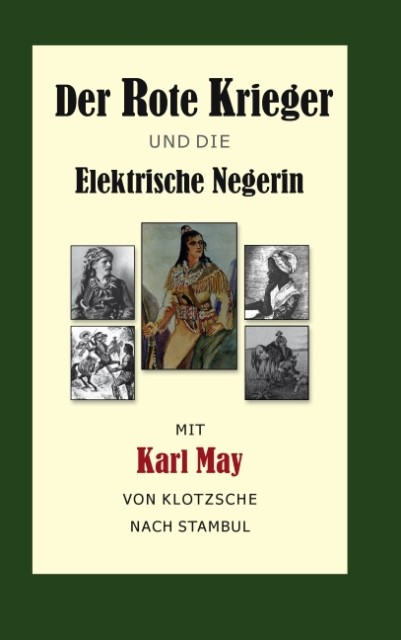 Der Rote Krieger oder Die Elektrische Negerin