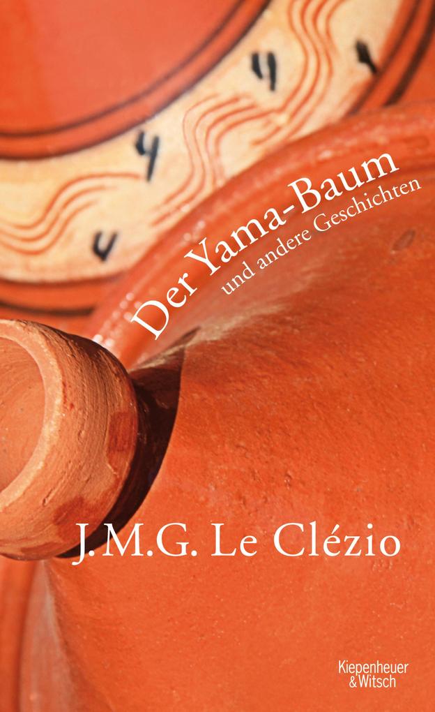 Der Yama-Baum und andere Geschichten - J. M. G. Le Clézio