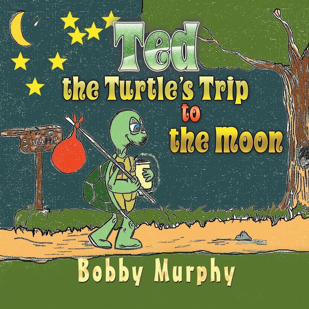 Ted the Turtle‘s Trip to the Moon