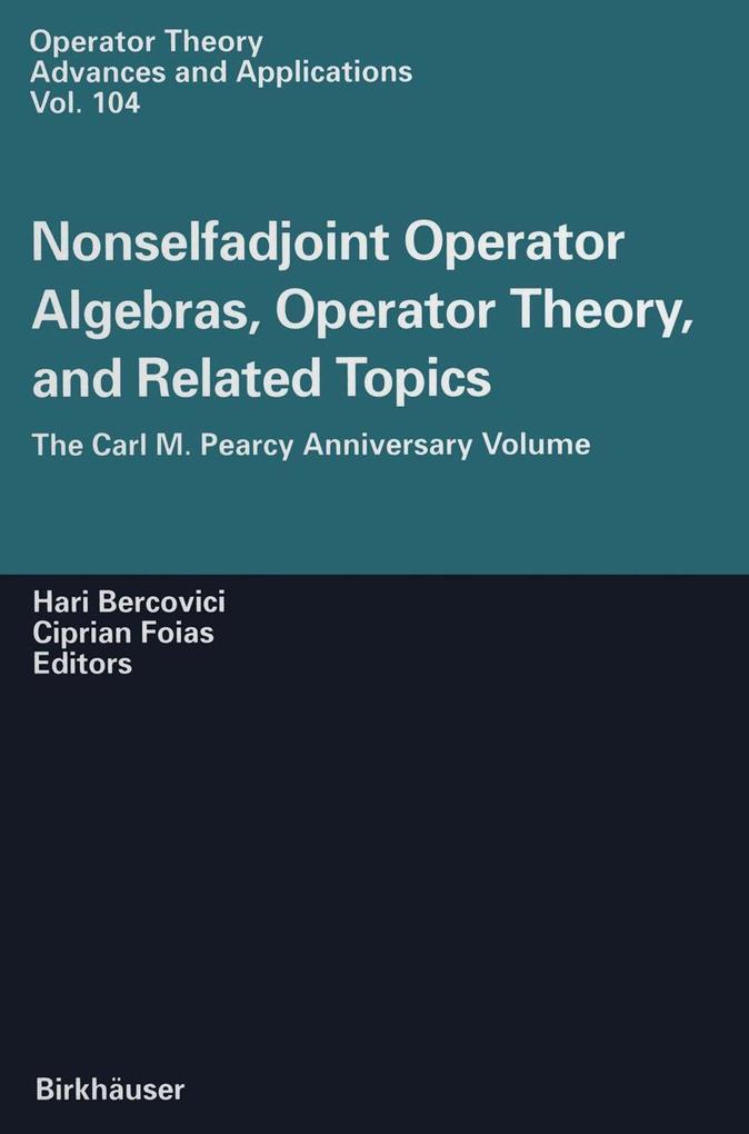 Nonselfadjoint Operator Algebras Operator Theory and Related Topics