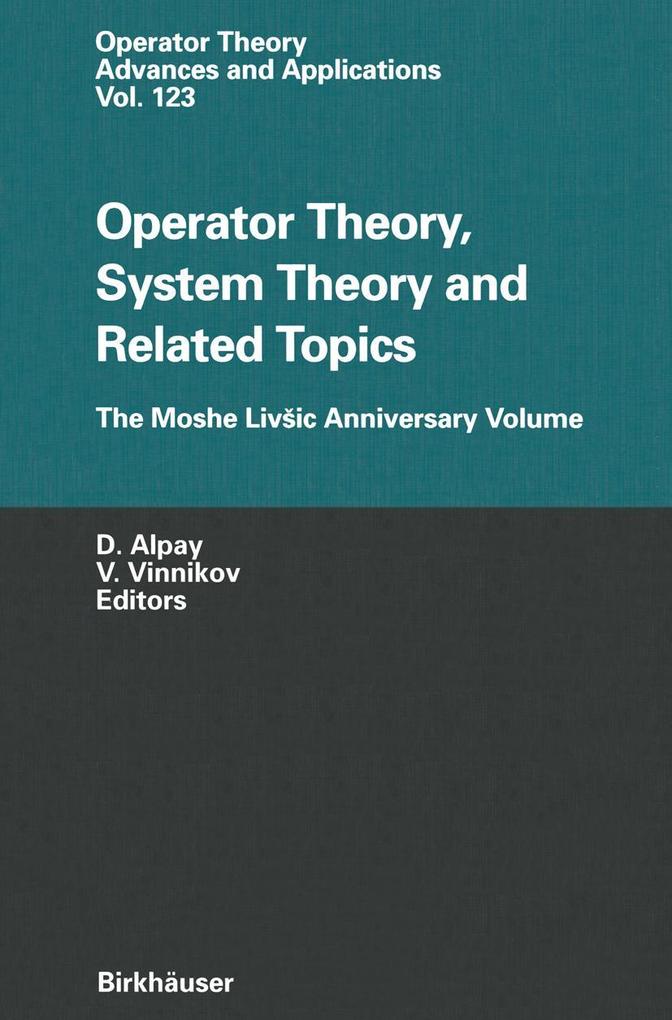 Operator Theory System Theory and Related Topics