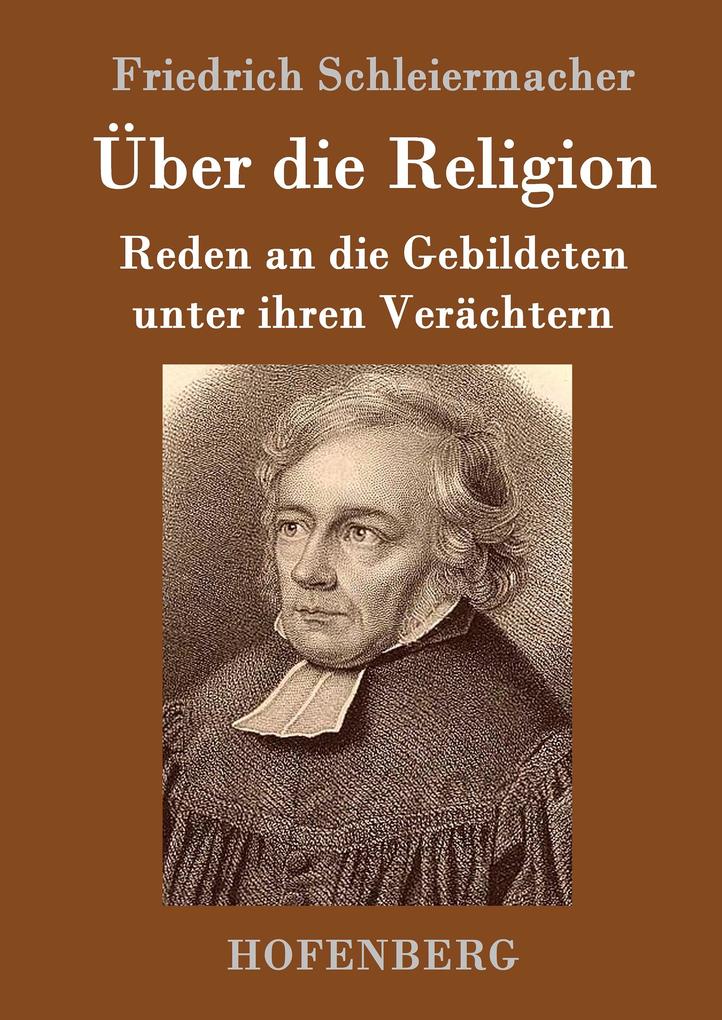 Über die Religion - Friedrich Daniel Ernst Schleiermacher