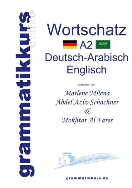 Wörterbuch A2 Deutsch-Arabisch-Englisch - Marlene Milena Abdel Aziz-Schachner/ Mokhtar Al Fares