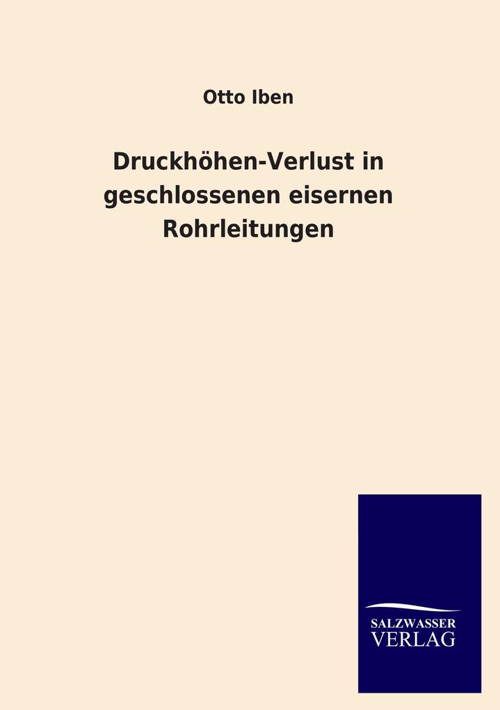 Druckhöhen-Verlust in geschlossenen eisernen Rohrleitungen