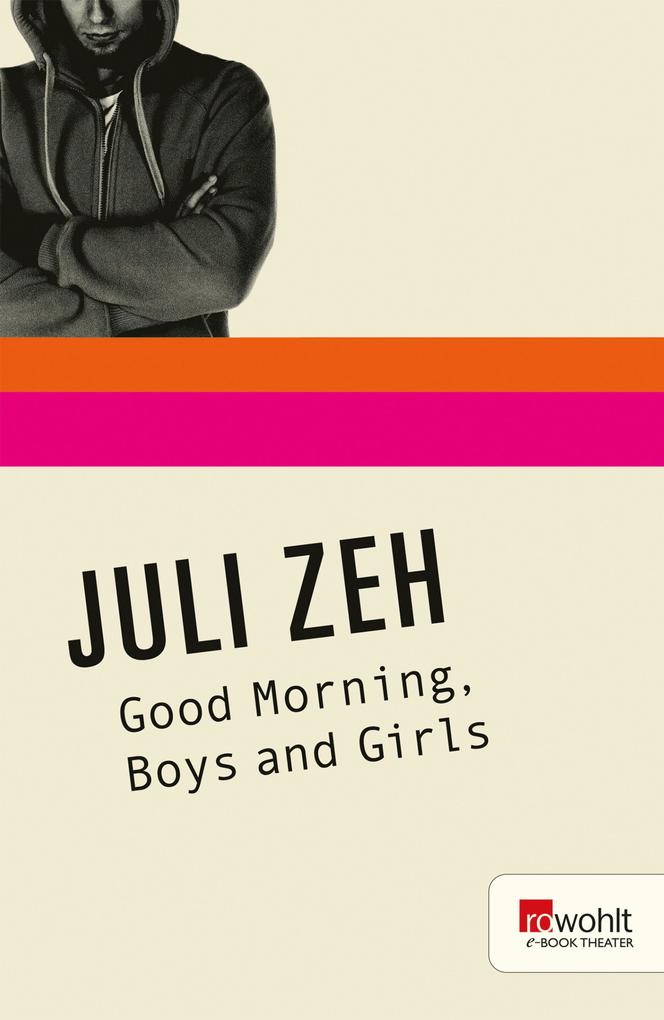 Good Morning Boys and Girls. Rowohlt E-Book Theater - Juli Zeh