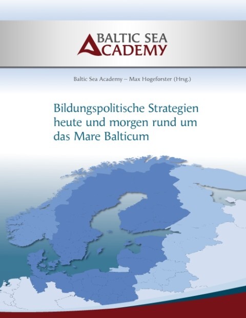 Bildungspolitische Strategien heute und morgen rund um das Mare Balticum