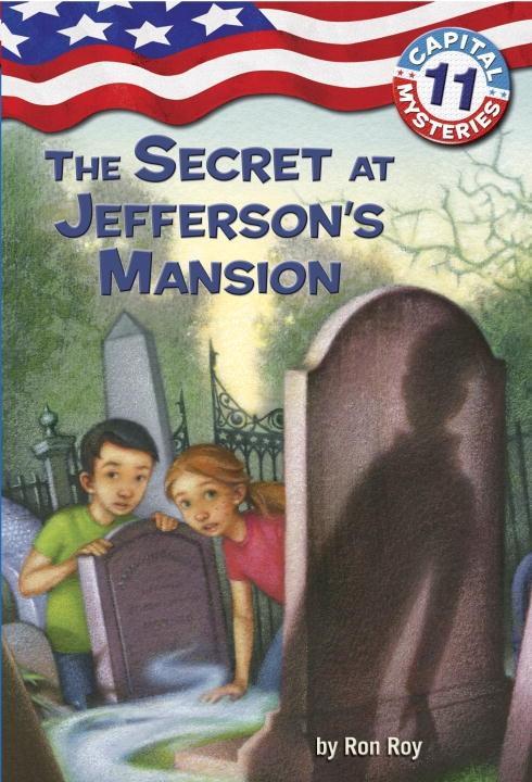 Capital Mysteries #11: The Secret at Jefferson‘s Mansion