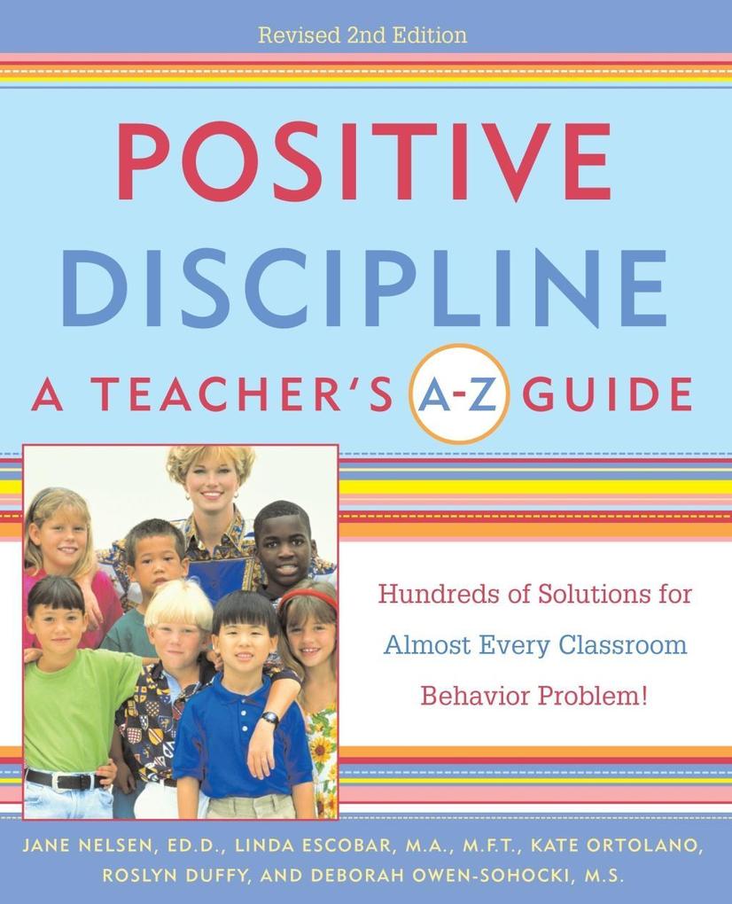 Positive Discipline: A Teacher‘s A-Z Guide