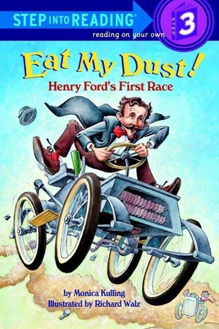 Eat My Dust! Henry Ford‘s First Race