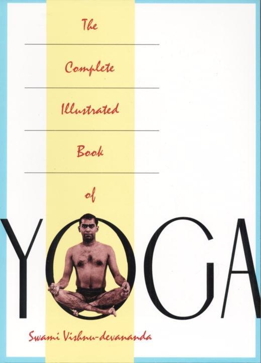 Harmony/Rodale/Convergent The Complete Illustrated Book Of Yoga