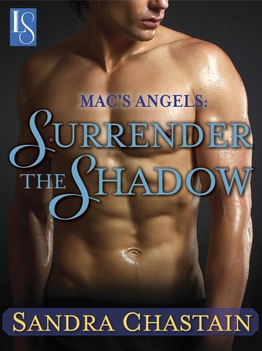 Mac‘s Angels: Surrender the Shadow