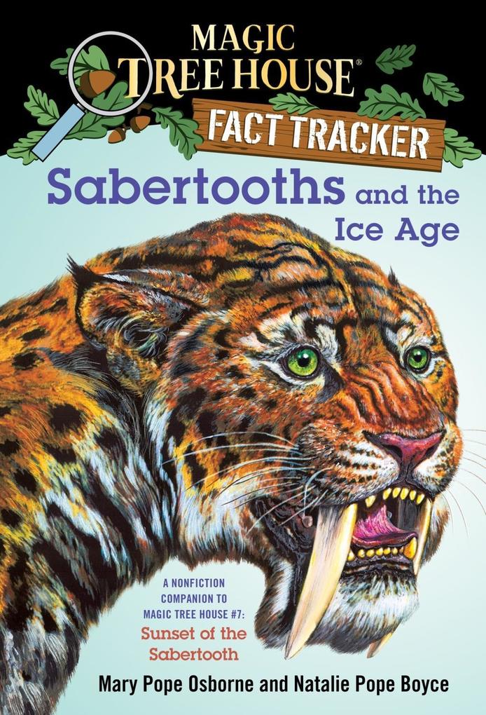 Sabertooths and the Ice Age - Mary Pope Osborne/ Natalie Pope Boyce