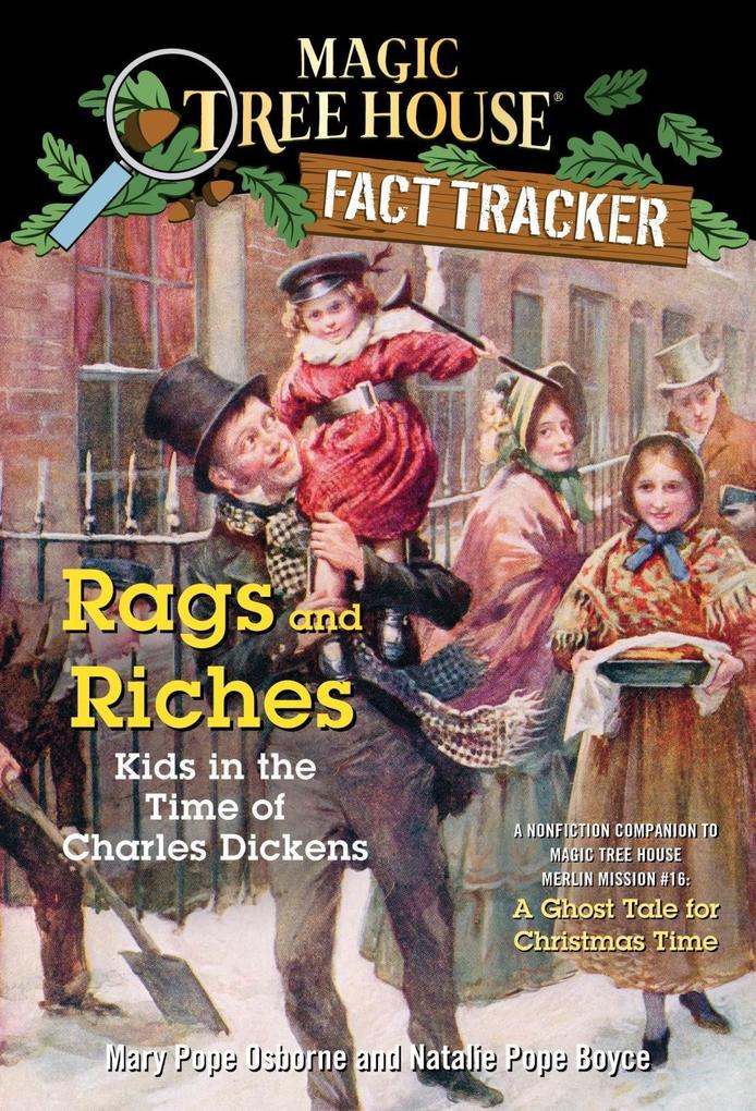 Rags and Riches: Kids in the Time of Charles Dickens - Mary Pope Osborne/ Natalie Pope Boyce