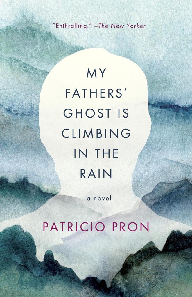 My Fathers‘ Ghost Is Climbing in the Rain