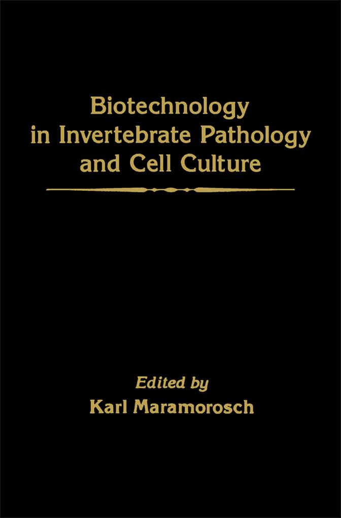 Biotechnology in Invertebrate Pathology and Cell Culture