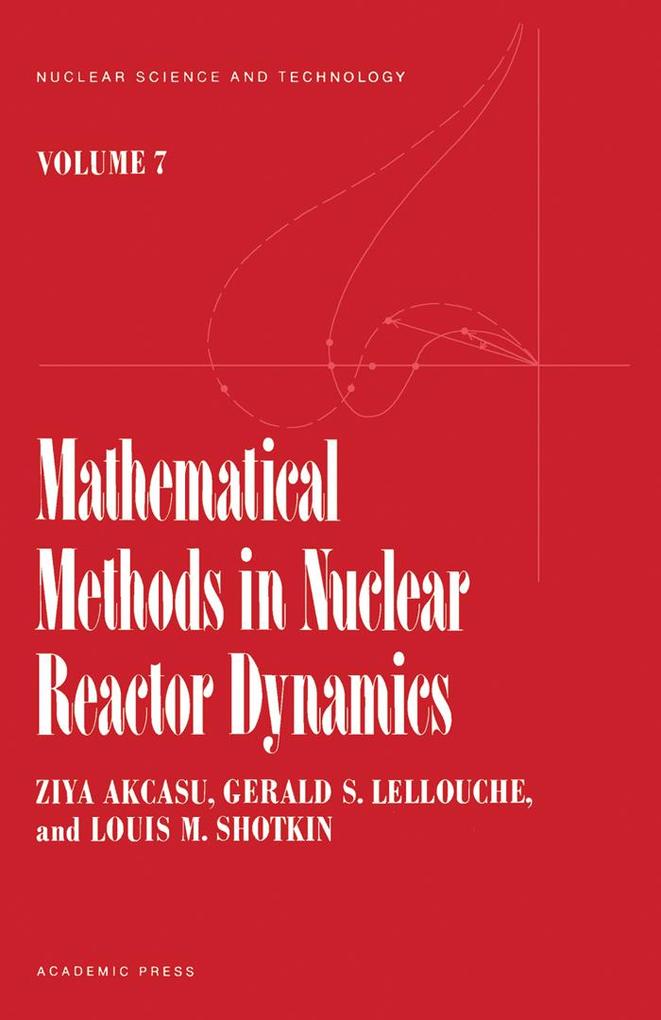 Mathematical methods in Nuclear reactor Dynamics