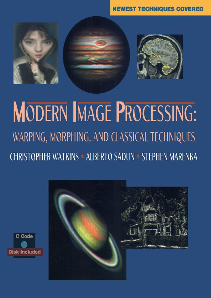 Modern Image Processing: Warping Morphing and Classical Techniques
