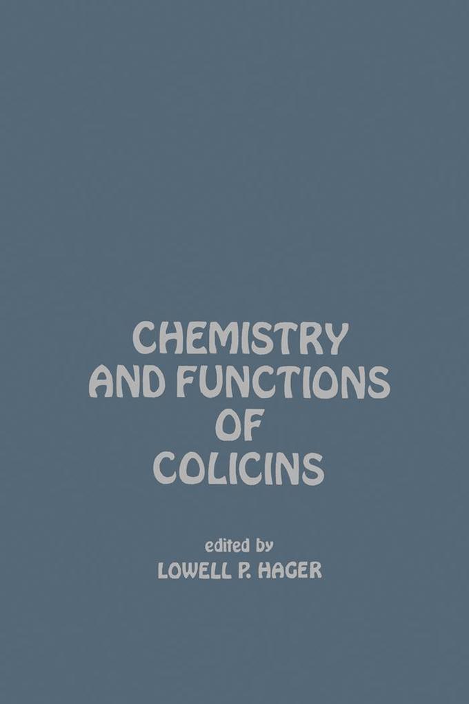 Chemistry And Functions of Colicins