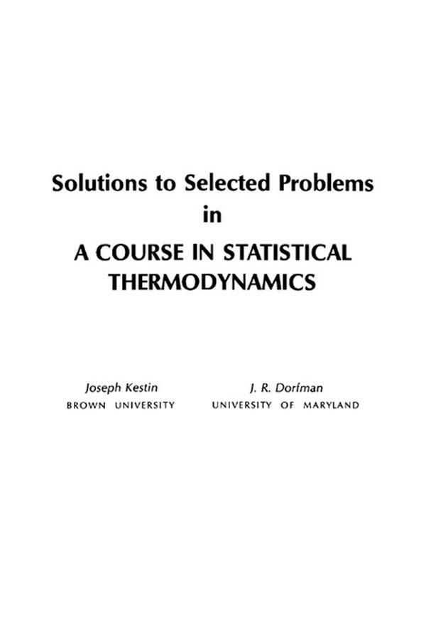 Solutions to Selected Problems in A Course in Statistical Thermodynamics