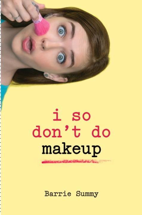 I So Don‘t Do Makeup