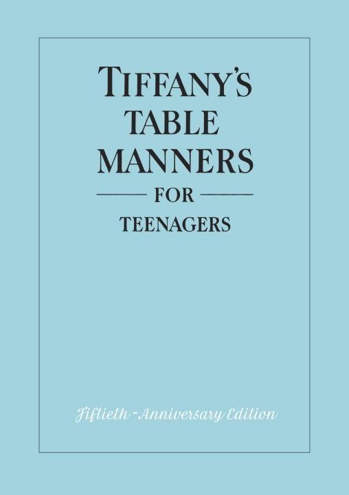 Tiffany‘s Table Manners for Teenagers