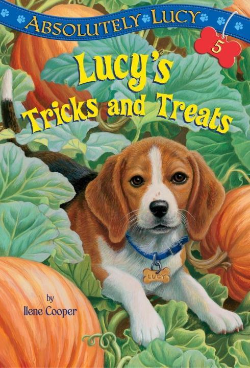 Absolutely Lucy #5: Lucy‘s Tricks and Treats