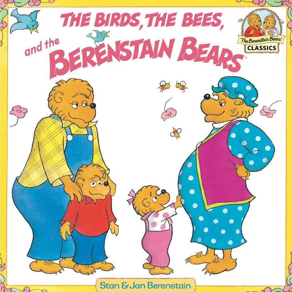 The Birds the Bees and the Berenstain Bears