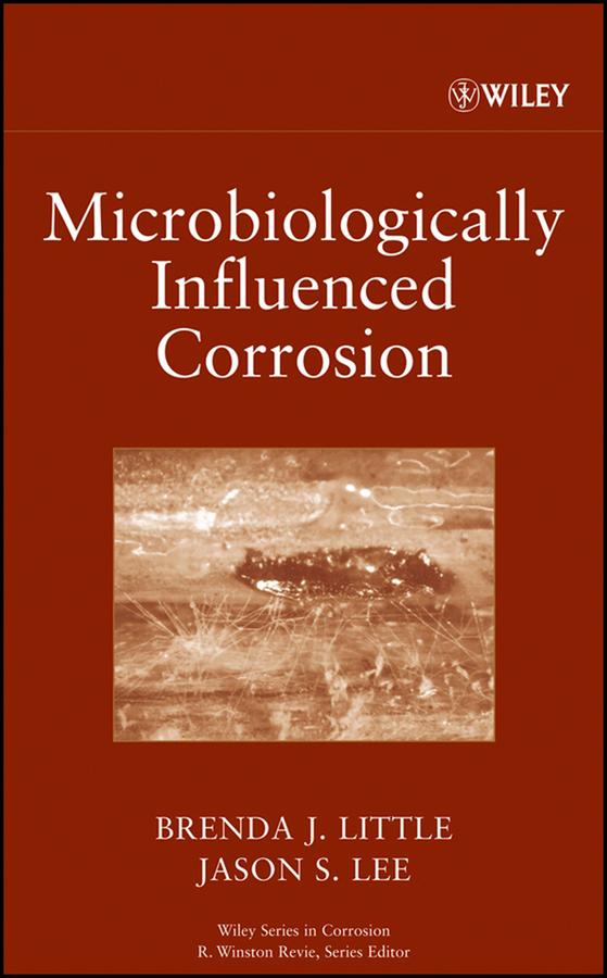 Microbiologically Influenced Corrosion