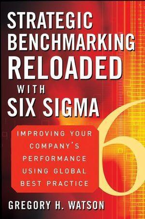 Strategic Benchmarking Reloaded with Six Sigma