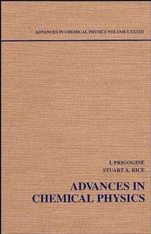 Advances in Chemical Physics Volume 83