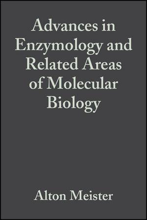 Advances in Enzymology and Related Areas of Molecular Biology Volume 57