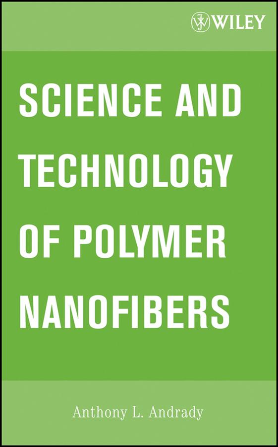 Science and Technology of Polymer Nanofibers