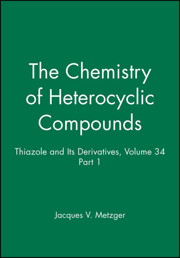 Thiazole and Its Derivatives Volume 34 Part 1