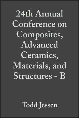 24th Annual Conference on Composites Advanced Ceramics Materials and Structures - B Volume 21 Issue 4