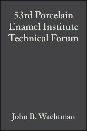 53rd Porcelain Enamel Institute Technical Forum Volume 13 Issue 5/6