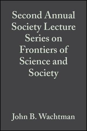 Second Annual Society Lecture Series on Frontiers of Science and Society Volume 13 Issue 11/12
