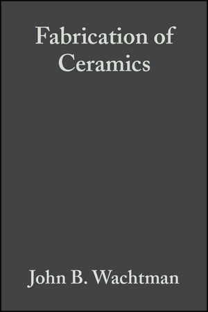 Fabrication of Ceramics Volume 14 Issue 11/12