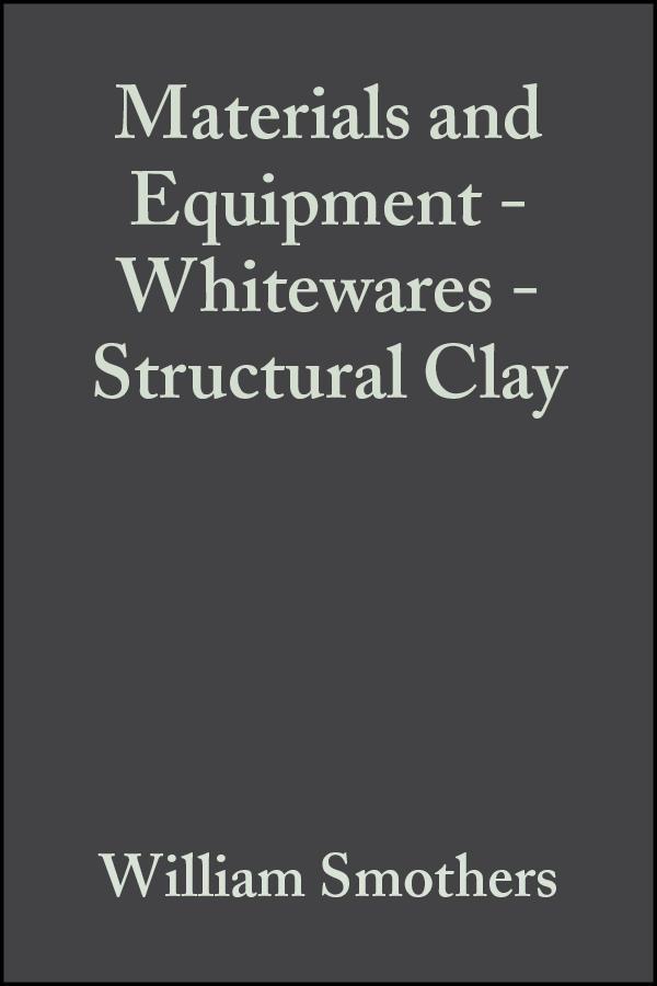 Materials and Equipment - Whitewares - Structural Clay Volume 4 Issue 11/12