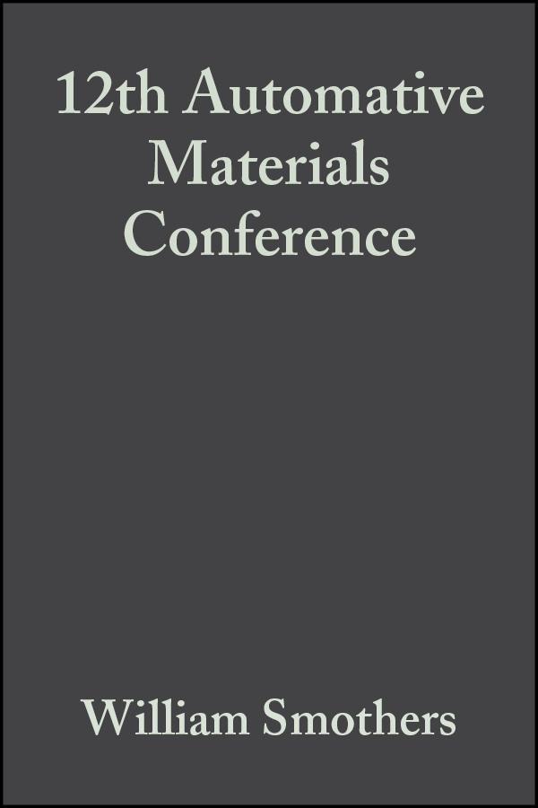 12th Automative Materials Conference Volume 5 Issue 5/6