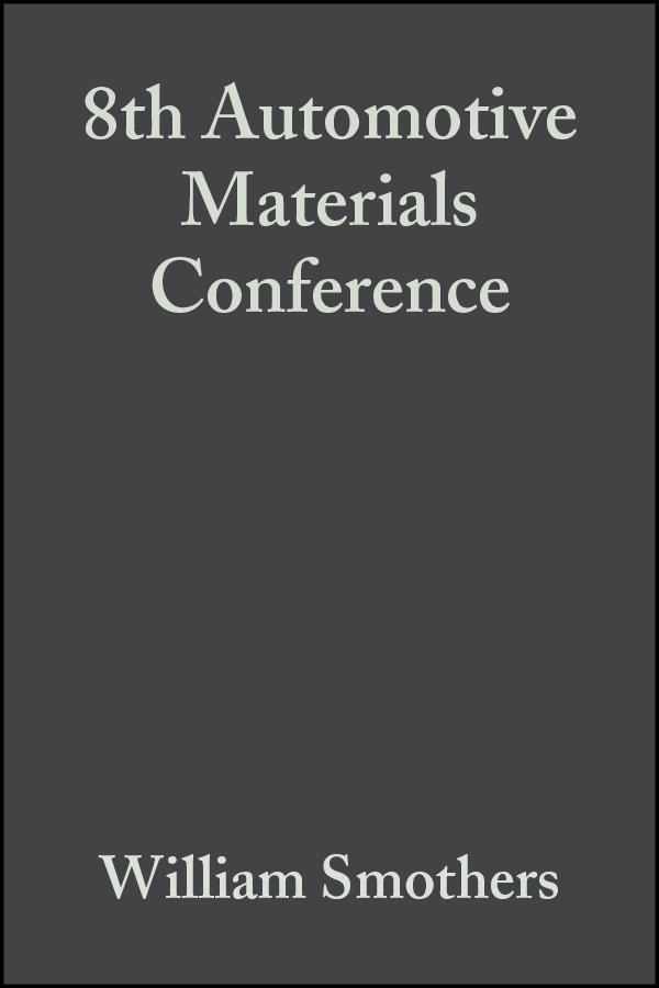 8th Automotive Materials Conference Volume 1 Issues 5/6