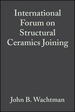 International Forum on Structural Ceramics Joining Volume 10 Issue 11/12