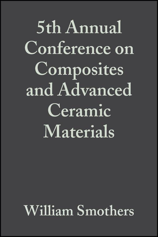 5th Annual Conference on Composites and Advanced Ceramic Materials Volume 2 Issue 7/8