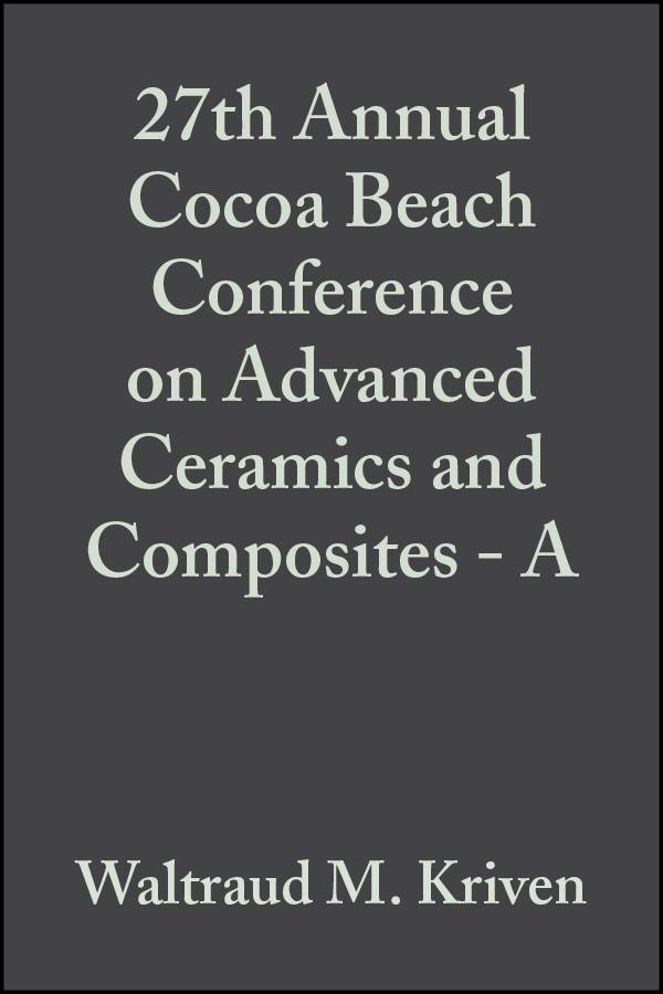 27th Annual Cocoa Beach Conference on Advanced Ceramics and Composites - A Volume 24 Issue 3