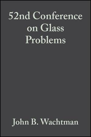 52nd Conference on Glass Problems Volume 13 Issue 3/4