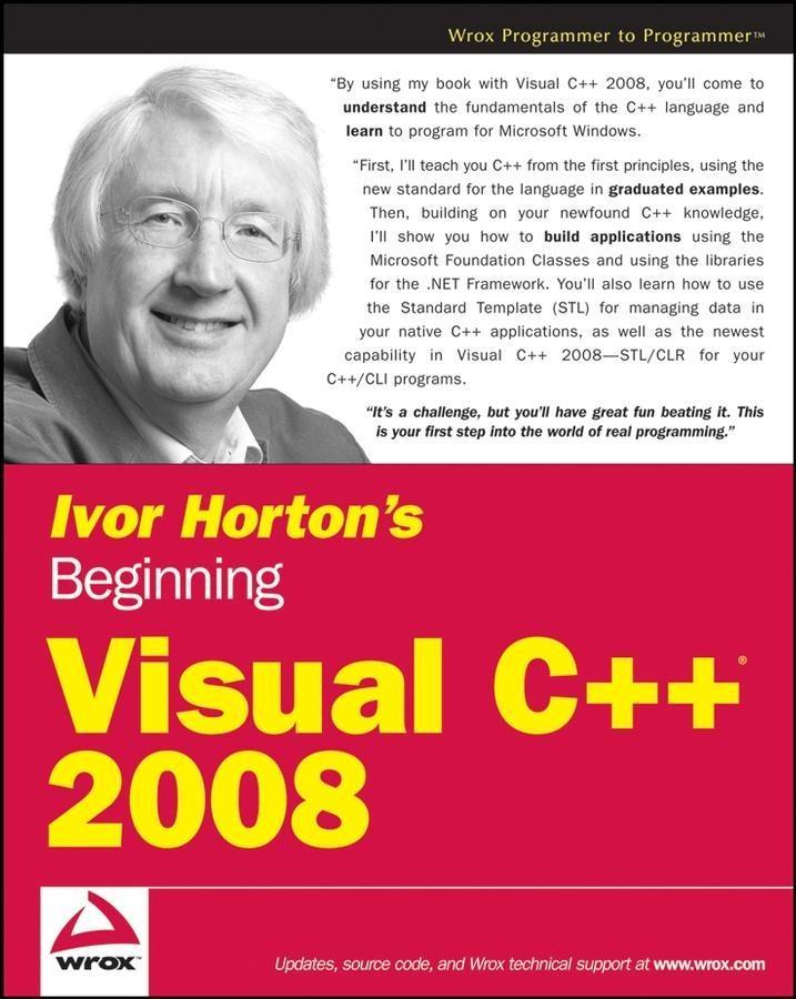 Ivor Horton‘s Beginning Visual C++ 2008