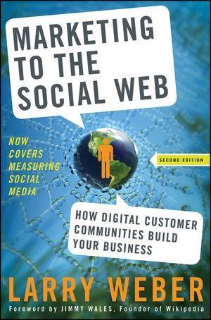 Marketing to the Social Web - Larry Weber