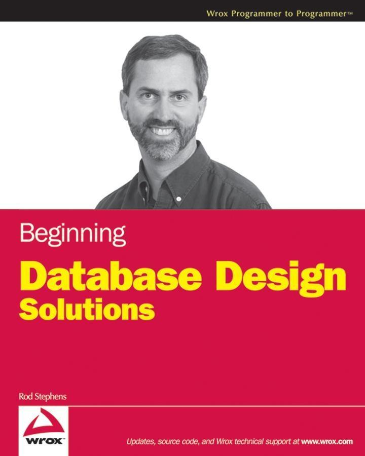 Beginning Database Design Solutions - Rod Stephens