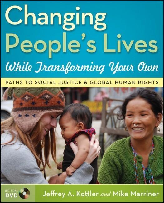 Changing People‘s Lives While Transforming Your Own
