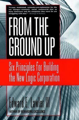 From The Ground Up - Edward E. Lawler